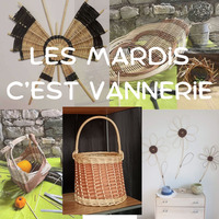 Les mardis c'est vannerie !