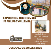 Exposition des œuvres de Philippe Vuillemin
