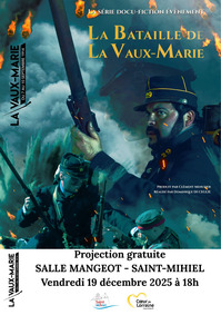 Projection : La bataille de la Vaux-Marie