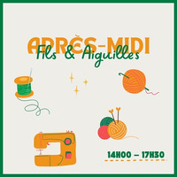 Après-midi : Fils & Aiguilles